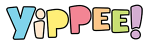 yippee